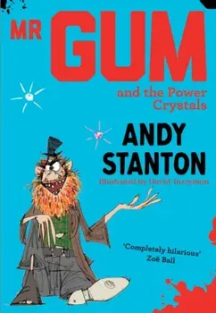 MR Gum and the Power Crystals, Paperback/Andy Stanton