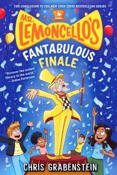 Mr. Lemoncello's Fantabulous Finale, Hardback/Chris Grabenstein