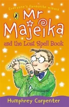 Mr Majeika and the Lost Spell Book, Paperback/Humphrey Carpenter