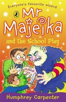 Mr Majeika and the School Play, Paperback/Humphrey Carpenter