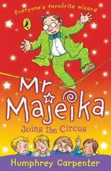 Mr Majeika Joins the Circus, Paperback/Humphrey Carpenter