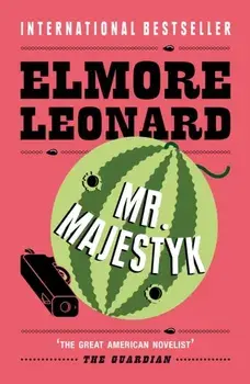Mr Majestyk, Paperback/Elmore Leonard