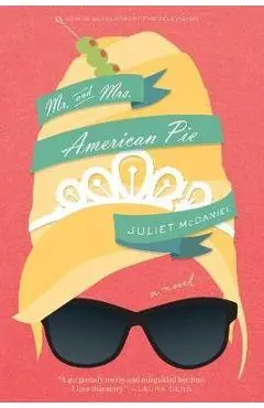 Mr. & Mrs. American Pie - Juliet Mcdaniel