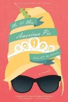 Mr. & Mrs. American Pie, Paperback/Juliet McDaniel