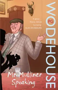Mr Mulliner Speaking, Paperback/P. G. Wodehouse