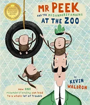 Mr Peek and the Misunderstanding at the Zoo, Paperback/Kevin Waldron