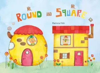 Mr. Round and Mr. Square, Hardback/Patricia Fitti