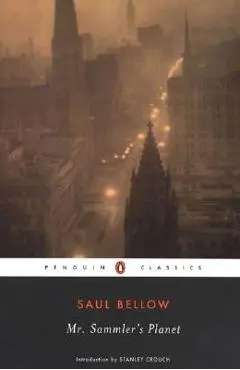 Mr. Sammler's Planet - Saul Bellow