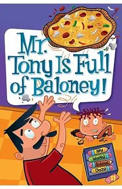 Mr. Tony Is Full of Baloney! - Dan Gutman