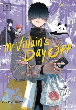 Mr. Villain's Day Off 05, Paperback/Yuu Morikawa