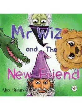 Mr Wiz and the New Friend, Paperback/Alex Stears