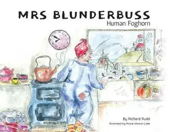 Mrs Blunderbuss: Human Foghorn, Paperback/Richard Rudd