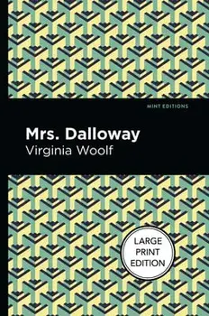 Mrs. Dalloway: Large Print Edition, Paperback/Virgina Woolf