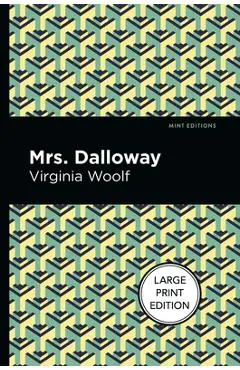 Mrs. Dalloway: Large Print Edition - Virgina Woolf