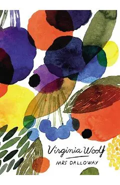 Mrs Dalloway (Vintage Classics Woolf Series) - Virginia Woolf
