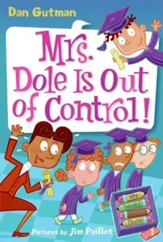 Mrs. Dole Is Out of Control!, Paperback/Dan Gutman