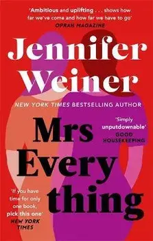 Mrs Everything. 'If you have time for only one book this summer, pick this one' New York Times, Paperback/Jennifer Weiner
