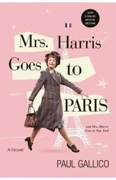 Mrs Harris Goes to Paris & Mrs Harris Goes to New York - Paul Gallico