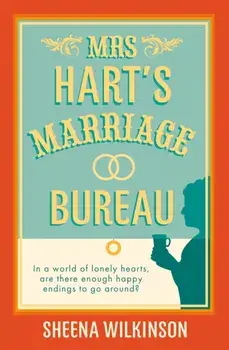 Mrs Hart’s Marriage Bureau, Paperback/Sheena Wilkinson