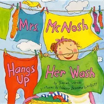 Mrs. McNosh Hangs Up Her Wash, Paperback/Sarah Weeks