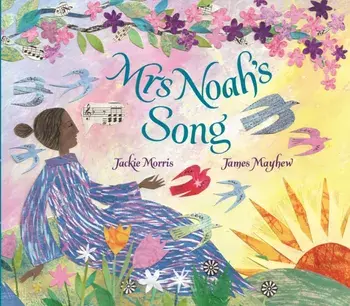 Mrs Noah's Song, Hardback/Jackie Morris
