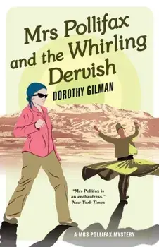 Mrs Pollifax and the Whirling Dervish, Paperback/Dorothy Gilman