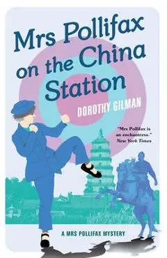 Mrs Pollifax on the China Station - Dorothy Gilman