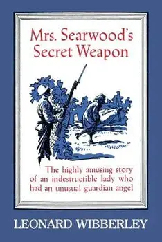 Mrs. Searwood's Secret Weapon, Paperback/Leonard Wibberley