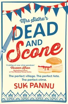 Mrs Sidhu’s ‘Dead and Scone’, Paperback/Suk Pannu