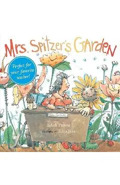 Mrs. Spitzer's Garden: [gift Edition] - Edith Pattou