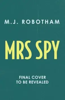 Mrs Spy, Paperback/M J Robotham