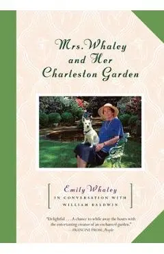 Mrs. Whaley and Her Charleston Garden - Emily Whaley