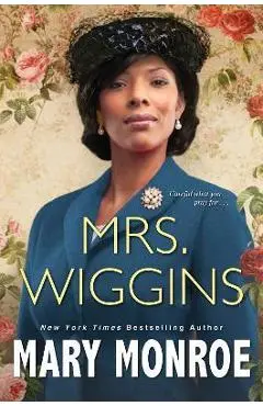 Mrs. Wiggins - Mary Monroe