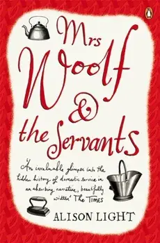 Mrs Woolf and the Servants, Paperback/Alison Light