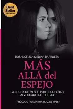 Ms All del Espejo: La Lucha de Mi Ser Por Recuperar Mi Verdadero Reflejo, Paperback/Anyha Ruiz de Habif