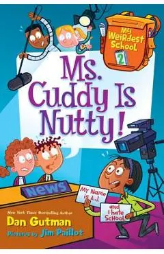 Ms. Cuddy Is Nutty! - Dan Gutman