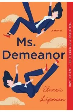 Ms. Demeanor - Elinor Lipman