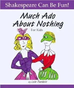 Much Ado about Nothing for Kids, Paperback/Lois Burdett
