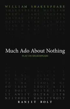 Much Ado About Nothing, Paperback/Ranjit Bolt
