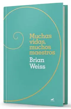 Muchas Vidas, Muchos Maestros / Many Lives, Many Masters - Brian Weiss