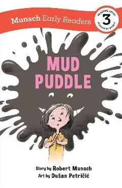 Mud Puddle Early Reader - Robert Munsch