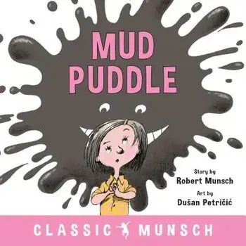 Mud Puddle, Hardcover/Robert Munsch
