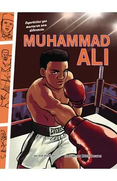 Muhammad Ali: Deportistas Que Marcaron Una Diferencia (Athletes Who Made a Difference) - Josh Anderson