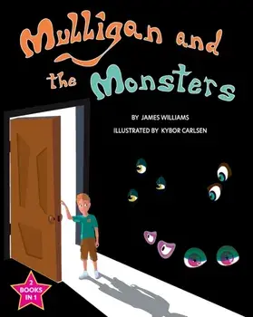 Mulligan and the Monsters / The Monsters and the Snargle, Paperback/James Williams
