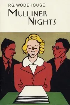 Mulliner Nights, Hardback/P. G. Wodehouse