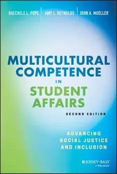 Multicultural Competence in Student Affairs: Advancing Social Justice and Inclusion, Hardcover/Raechele L. Pope