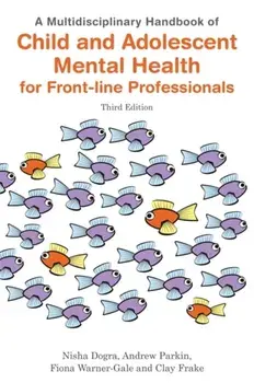 Multidisciplinary Handbook of Child and Adolescent Mental Health for Front-line Professionals, Third Edition, Paperback/Clay Frake
