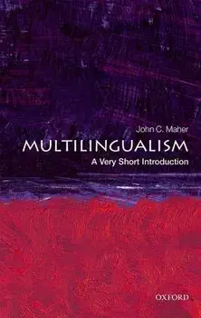 Multilingualism: A Very Short Introduction, Paperback/John C. Maher
