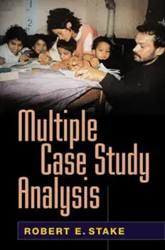 Multiple Case Study Analysis, Paperback/Robert E. Stake