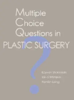 Multiple Choice Questions in Plastic Surgery, Paperback/Kayvan, BSc MB ChB MSc LLM MRC Shokrollahi